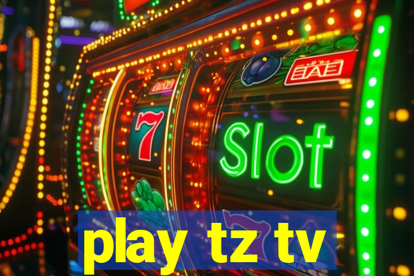 play tz tv